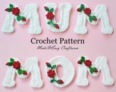 crochet letters with flowers and leaves are arranged in the shape of mom's name