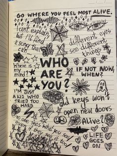 an open notebook with writing on it that says who are you? and lots of other things