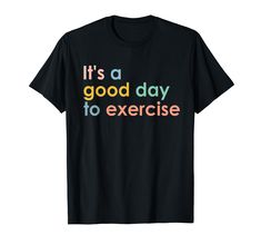 PRICES MAY VARY. It's A Good Day To Exercise Tee / Gymnastic Tee, Gym Lover Gift, Exercise Tee, PE Teacher Tee, Funny Exercise Tee For Men, Women, Dad, Daddy, Father, Husband, Mother, Grandpa, Grandma, Aunt, Auntie, Boys, Girls, Friends, The Loved Ones Exercise Lover Gift, PE Teacher Gift, / Perfect Gift idea for Men Women. A Great Gift For Father's Day, Mother's Day, Chirstmas, xmas, St.Patrick's Day, Halloween, Thanksgiving, Birthday Day, Anniversary Lightweight, Classic fit, Double-needle sle Pe Teacher Gifts, Progress Over Perfection, Pe Teacher, World Teachers, Male Teacher, Pe Teachers, Teaching Outfits, It's A Good Day, Sped Teacher