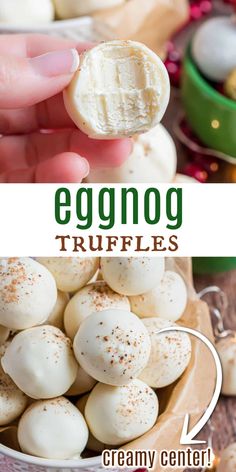 an eggnog truffles recipe is shown in the middle and on the bottom