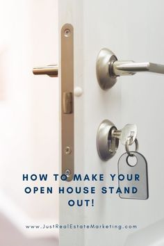 an open door with the words how to make your open house stand out on it