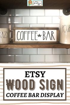 coffee bar sign on wooden shelf with white brick wall behind it and text that reads etsy wood sign coffee bar display