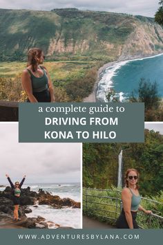 the complete guide to driving from kona to hilo in hawaii, with pictures of people