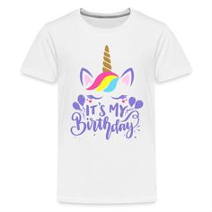 Unicorn Birthday It’s My Birthday : Unicorn Birthday Party Ideas | It's My Birthday Shirt Boy Girl: ♥ We Love Unicorns! We Love Cute Kawaii Unicorns and Rainbow Unicorns, Just was much as you do. The Perfect Birthday is a Unicorn Birthday! Happy Birthday Unicorn Designs + It's My Birthday.