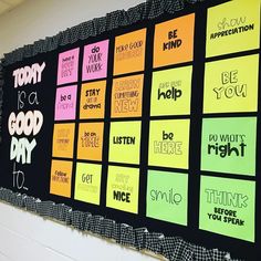 a bulletin board that has been decorated with different colors and phrases on it, along with the words today is a good day