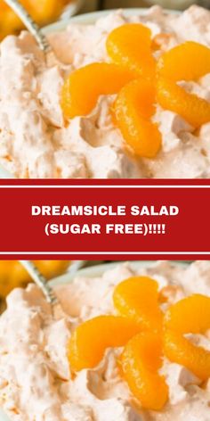 a bowl filled with cream cheese and oranges next to the words, dreamicle salad sugar free