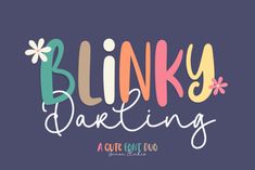 the words blinky dancing are painted in different colors and font styles on a blue background