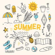 the words hello summer surrounded by hand drawn doodles and beach items on a white background