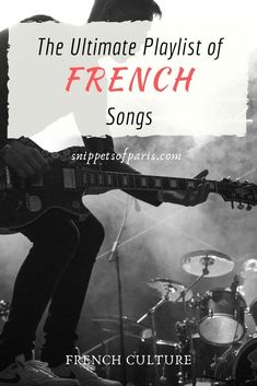 the ultimate playlist of french songs for beginners to learn how to play guitar