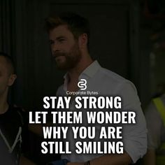 two men standing next to each other with the caption saying stay strong let them wonder why you are still smiling