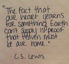 a piece of paper with writing on it that says the fact that our heart years for something else can't supply is proof