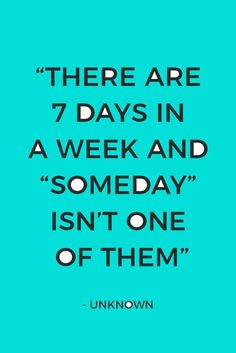 an image of a quote that says there are 7 days in a week and someone isn't one of them