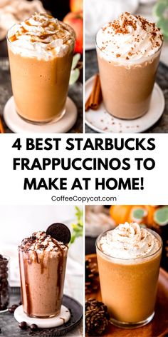 four different pictures with the words 4 best starbucks frapucinos to make at home