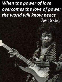 an image of a man playing guitar with a quote about love and power in the background