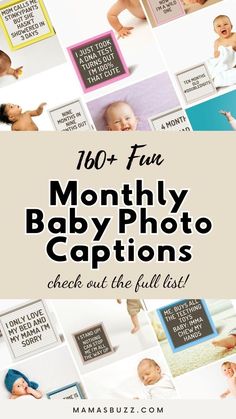 baby photos with the text, 100 + fun monthly baby photo captions check out the full list