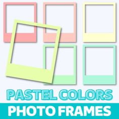 pastel colors photo frames for photoshopped with the text, pastel colors