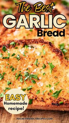 the best garlic bread easy homemade recipe