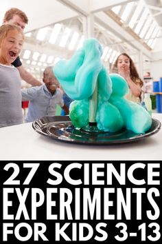 the cover of an article about science experiments for kids 3 - 13