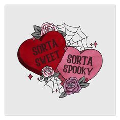 two hearts with the words sorry sweet and sotta spooky on them, surrounded by roses