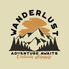 the logo for wanderlust adventure awaits with mountains and trees in the background