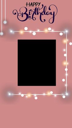 a happy birthday card with lights and a black square in the middle on a pink background