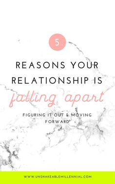 the text reads 5 reasons your relationship is failing apart, figuring out and moving forward