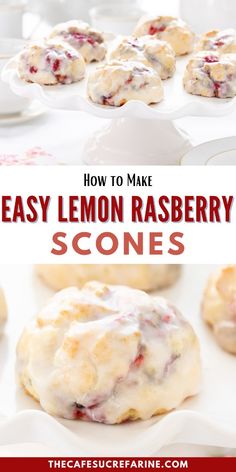 lemon raspberry scones on a white plate with the title text overlay reads how to make easy lemon raspberry scones