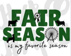 the words fair season is my favorite season with silhouettes of dogs and ferris wheel