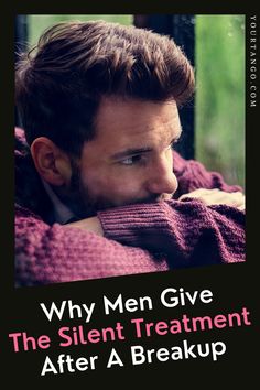 Why Men Give Silent Treatment After A Breakup & How To Deal With It | YourTango Stages Of Breakup, Dating A Divorced Man, Emotionally Unavailable Men, Men Vs Women, Lower Back Pain Exercises, Men Lie, Why Do Men, Best Marriage Advice