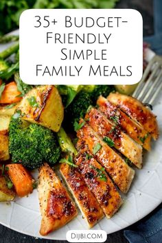 a plate with chicken, broccoli and potatoes on it that says 35 + budget - friendly simple family meals