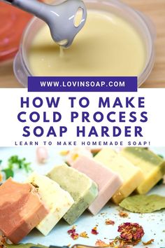 how to make cold process soap harder