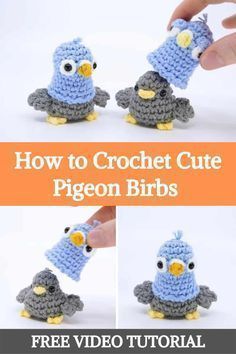 how to crochet cute pigeon birds with free video instructions for beginners and kids