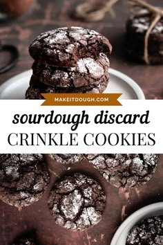 chocolate crinkle cookies stacked on top of each other with text overlay that reads sourdough discard