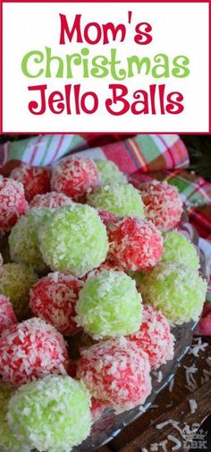 christmas jello balls in a glass bowl with the words mom's christmas jello balls