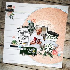 a scrapbook page with coffee and food items on it, including an image of a man holding a cup