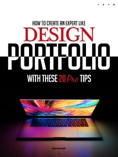 a laptop with the title how to create an expert like design portfolio with these 20 tips