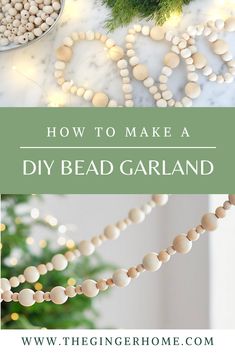 the words how to make a diy bead garland on a table