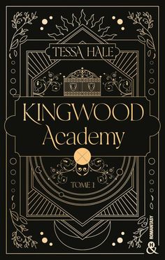 the cover to kingwood academy's novel, tome 1 by tessa hale