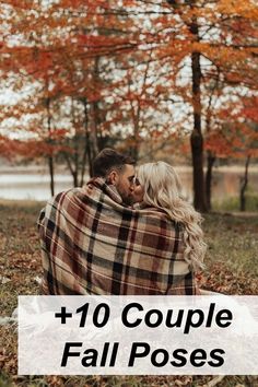 a man and woman wrapped in a blanket with the words 10 couples fall poses