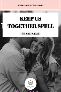 a couple hugging each other with the text keep us together spell