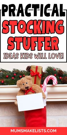 a stocking stuff teddy bear holding a sign that says practical stocking stuff for kids will love