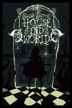 a woman standing in front of a door with the words house at the end of the world