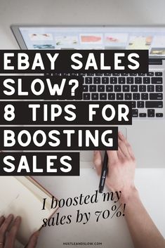 a person writing on a notebook with the words ebay sales slow? 8 tips for boostering sales