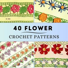 four different crochet patterns with the words 40 flower on each side and below them