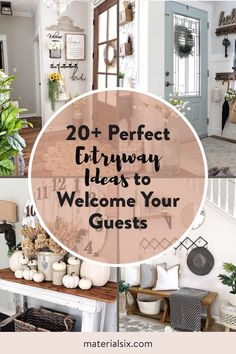 the words 20 perfect entryways to welcome your guests are shown in four different pictures