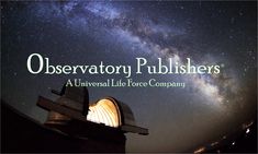 observatorys and telescopes with the words observatory publications on it in front of a night sky filled with stars