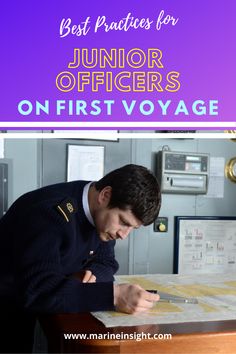 a man sitting at a desk writing on a piece of paper with the title best practices for junior officers on first voyage