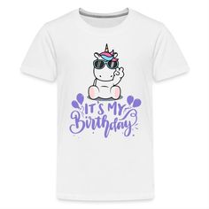 Unicorn Birthday It’s My Birthday : Unicorn Birthday Party Ideas | It's My Birthday Shirt Boy Girl: ♥ We Love Unicorns! We Love Cute Kawaii Unicorns and Rainbow Unicorns, Just was much as you do. The Perfect Birthday is a Unicorn Birthday! Happy Birthday Unicorn Designs + It's My Birthday.