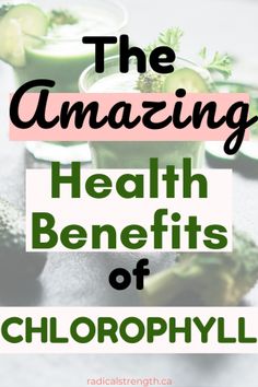 Proven Powerful Chlorophyll Benefits for Health - Radical Strength Chlorophyll Liquid, Chlorophyll Benefits, Benefits Of Chlorophyll, Medicine Tips, Best Fat Burning Foods, Reducing Inflammation, Health Routine, Skin Tags