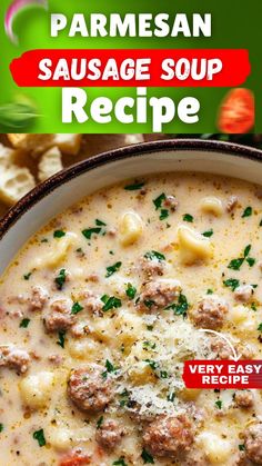 a bowl of parmesan sausage soup with crackers on the side and text overlay that reads, parmesan sausage soup recipe